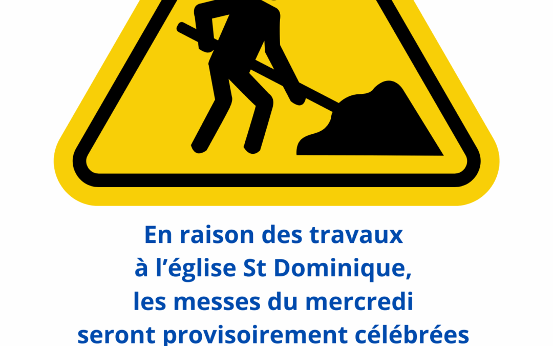 Travaux à l’église St Dominique